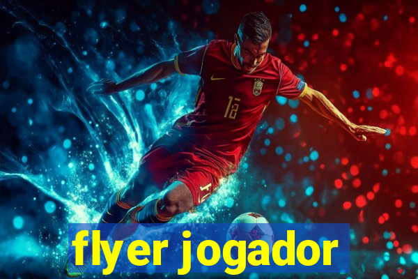 flyer jogador