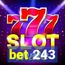 bet 243