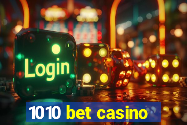 1010 bet casino