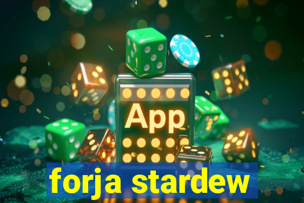 forja stardew