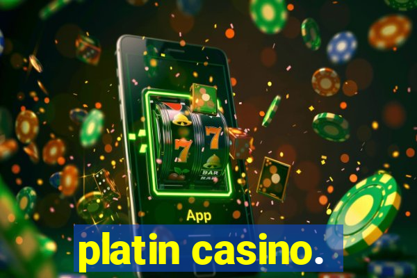 platin casino.