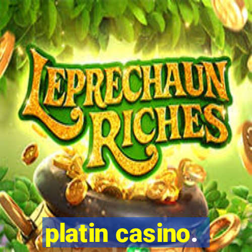 platin casino.