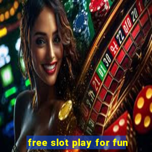 free slot play for fun