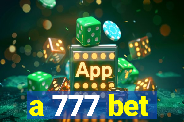 a 777 bet