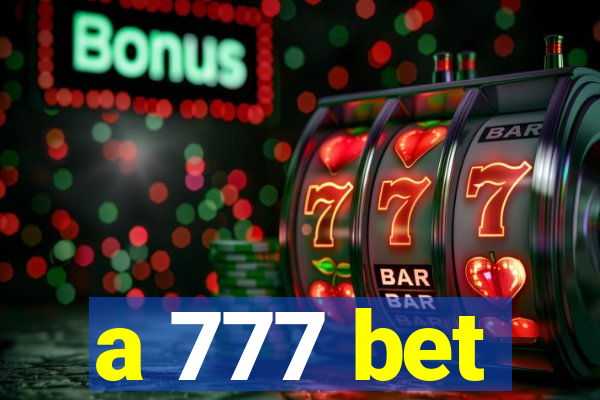 a 777 bet