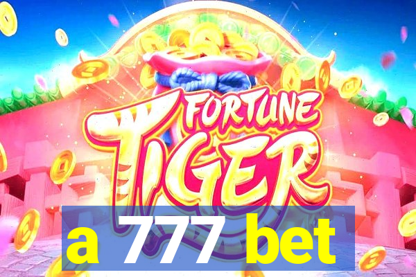 a 777 bet