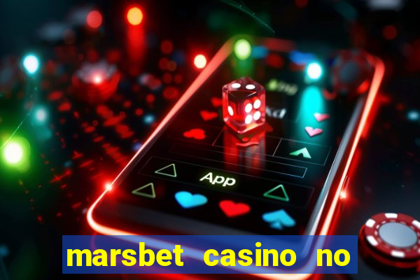 marsbet casino no deposit bonus