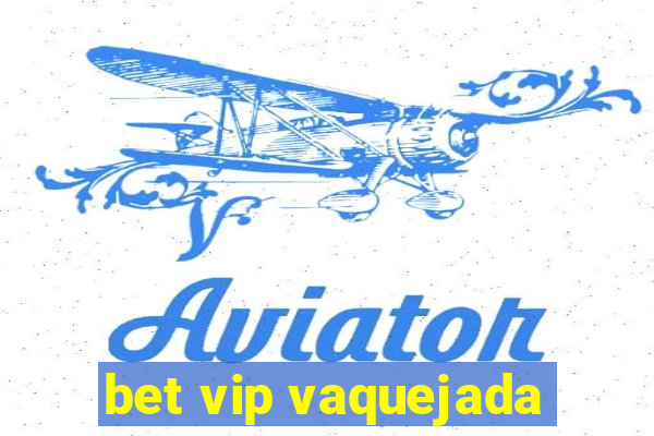 bet vip vaquejada