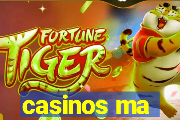 casinos ma