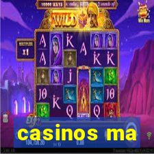 casinos ma