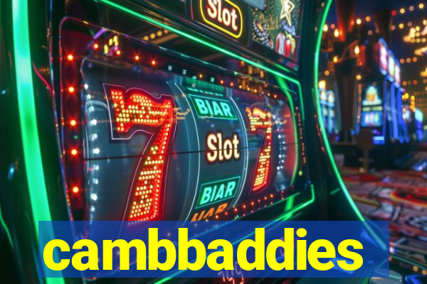 cambbaddies