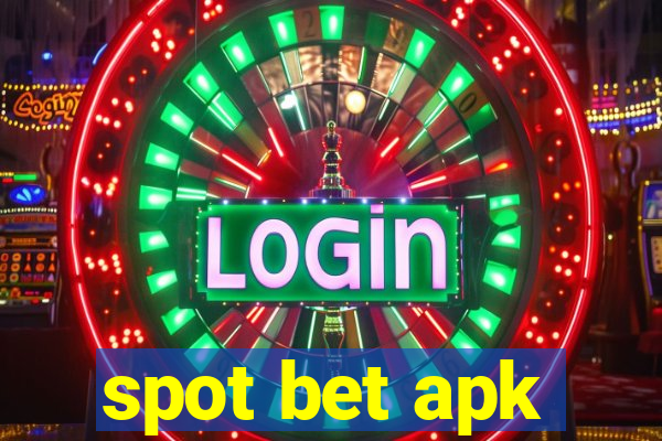 spot bet apk