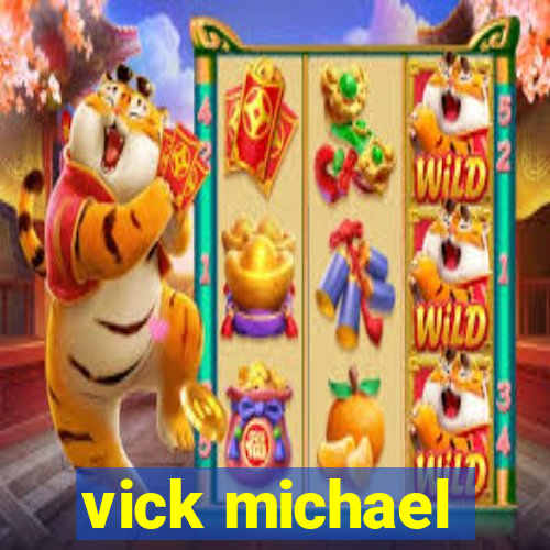 vick michael