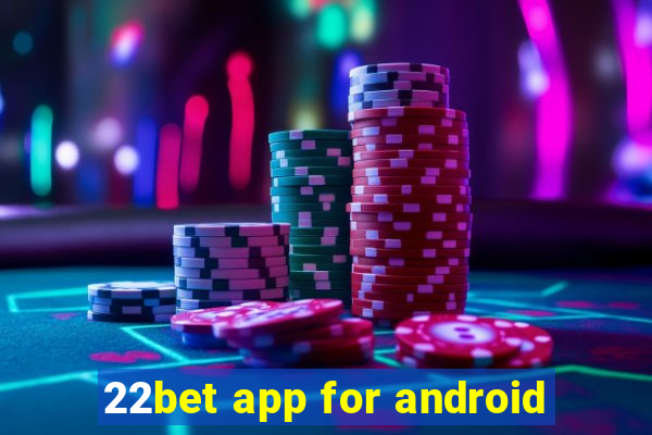 22bet app for android