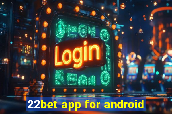 22bet app for android