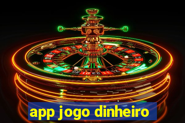 app jogo dinheiro