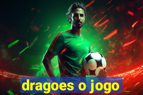 dragoes o jogo