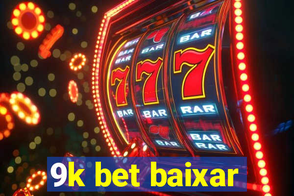 9k bet baixar