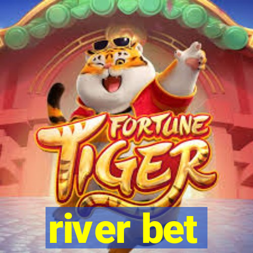 river bet