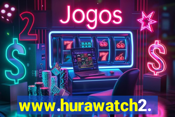 www.hurawatch2.to