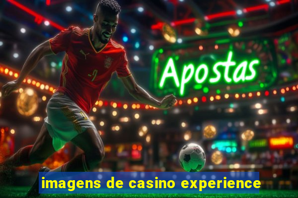 imagens de casino experience