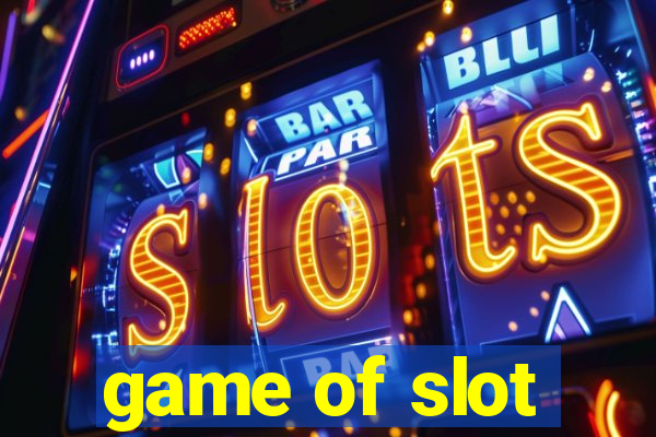 game of slot