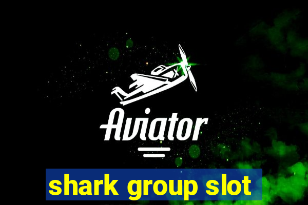 shark group slot