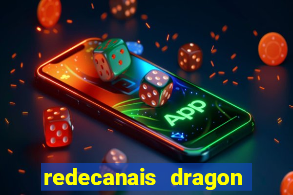 redecanais dragon ball clássico