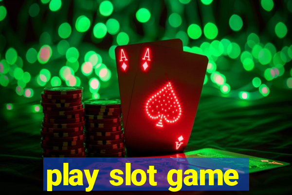 play slot game