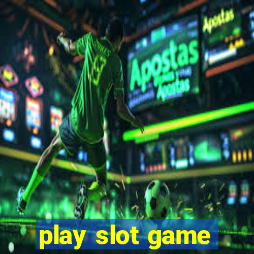 play slot game