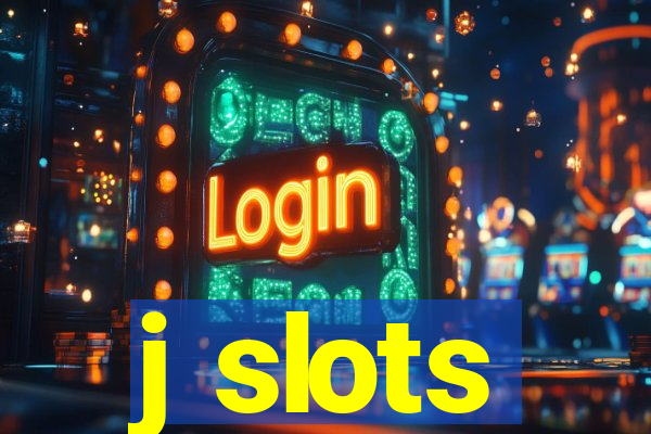 j slots