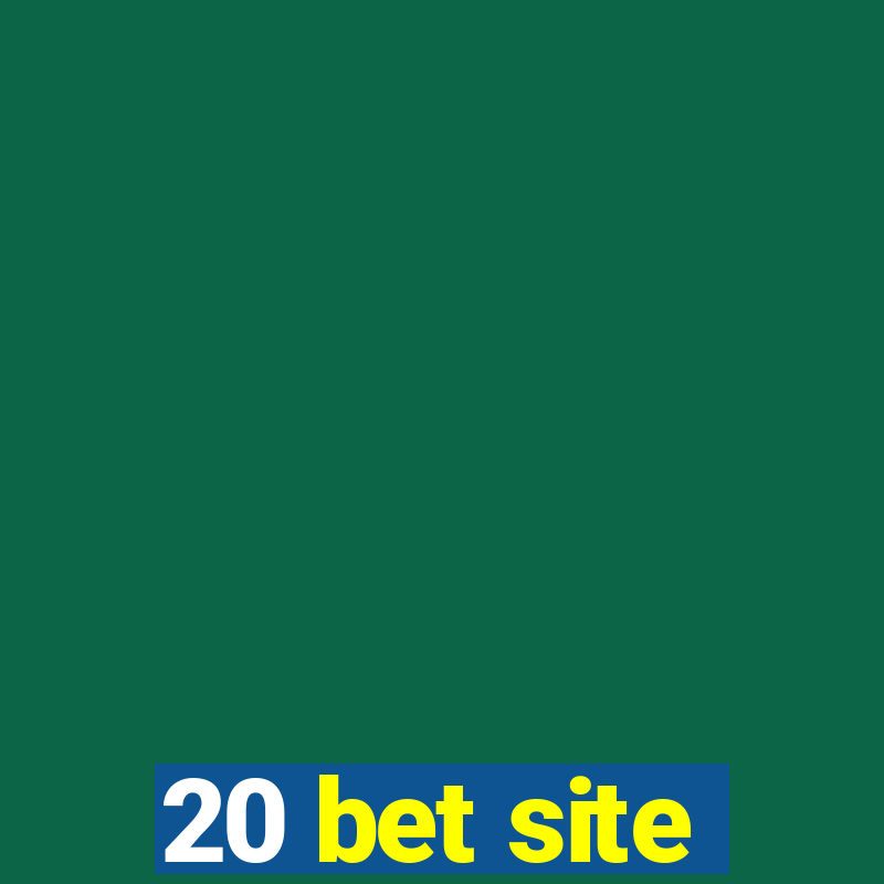 20 bet site