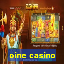 oine casino