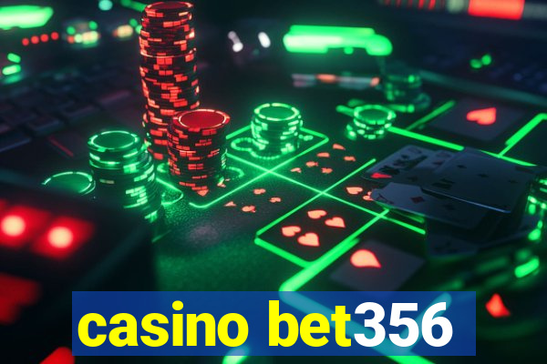 casino bet356