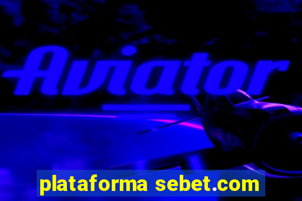 plataforma sebet.com