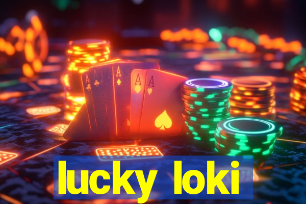 lucky loki