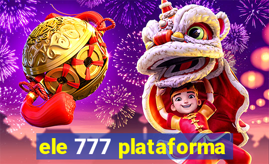 ele 777 plataforma