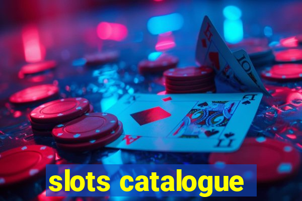 slots catalogue