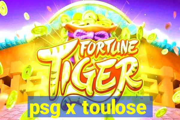 psg x toulose