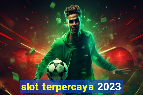 slot terpercaya 2023