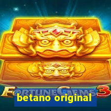 betano original