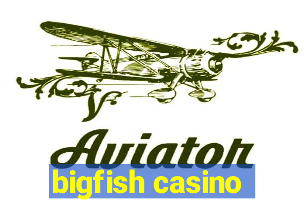 bigfish casino