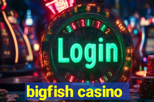 bigfish casino