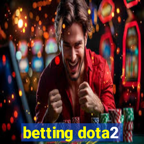 betting dota2