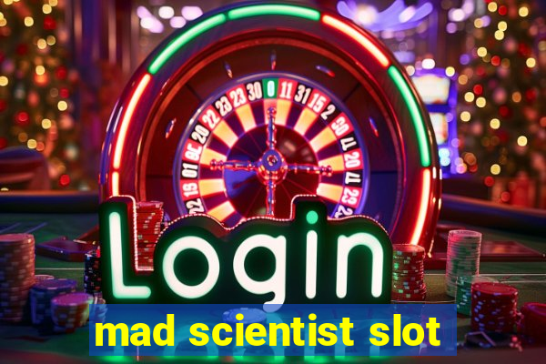 mad scientist slot