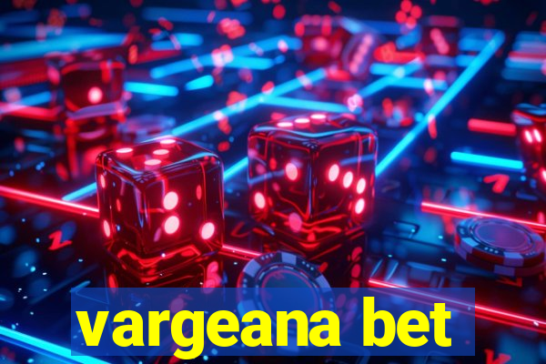 vargeana bet