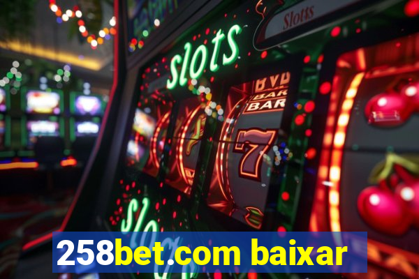 258bet.com baixar