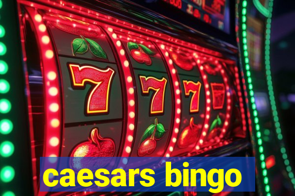 caesars bingo