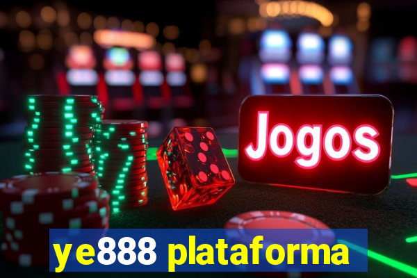 ye888 plataforma