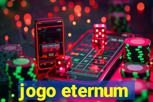 jogo eternum